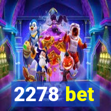 2278 bet